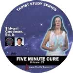 Five Minute Cure with Shivani Goodman, Ed.D (E-Audio from DVD DL-DA29)